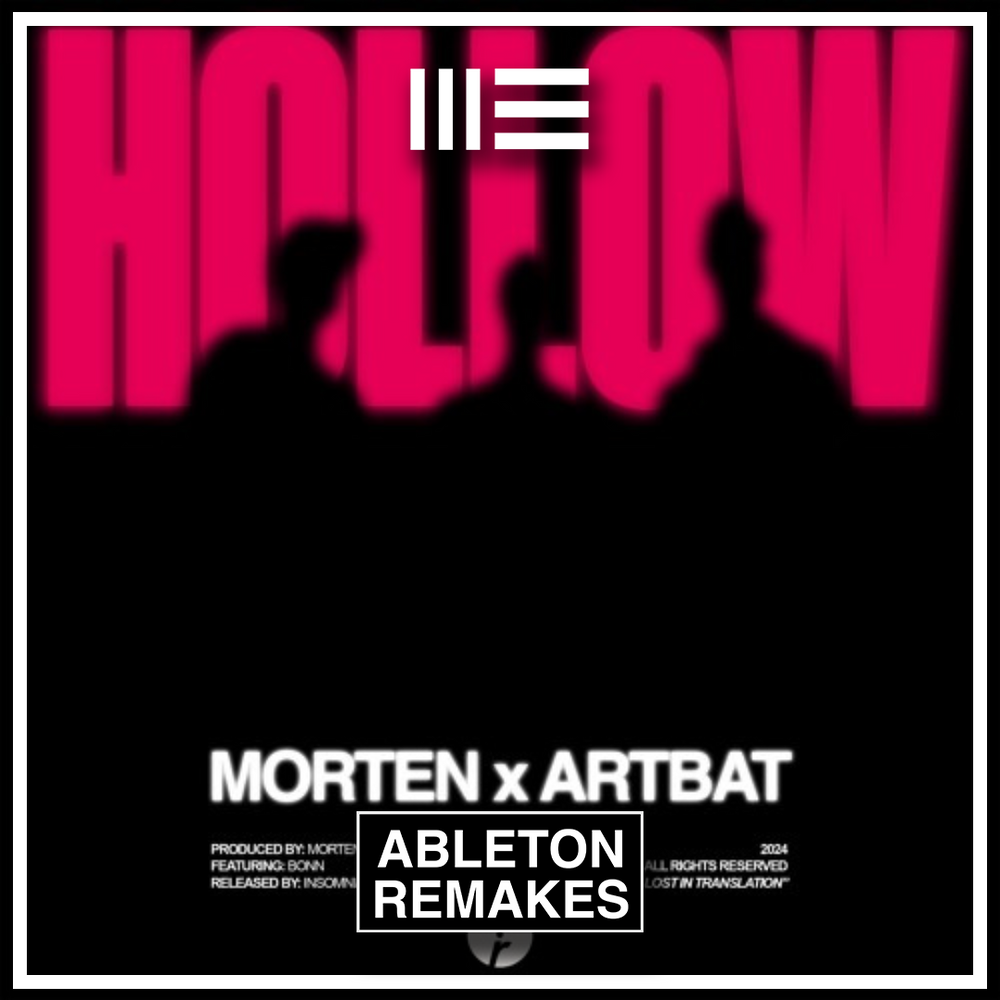 MORTEN & ARTBAT feat Bonn - Hollow Ableton Remake (Mainstage)