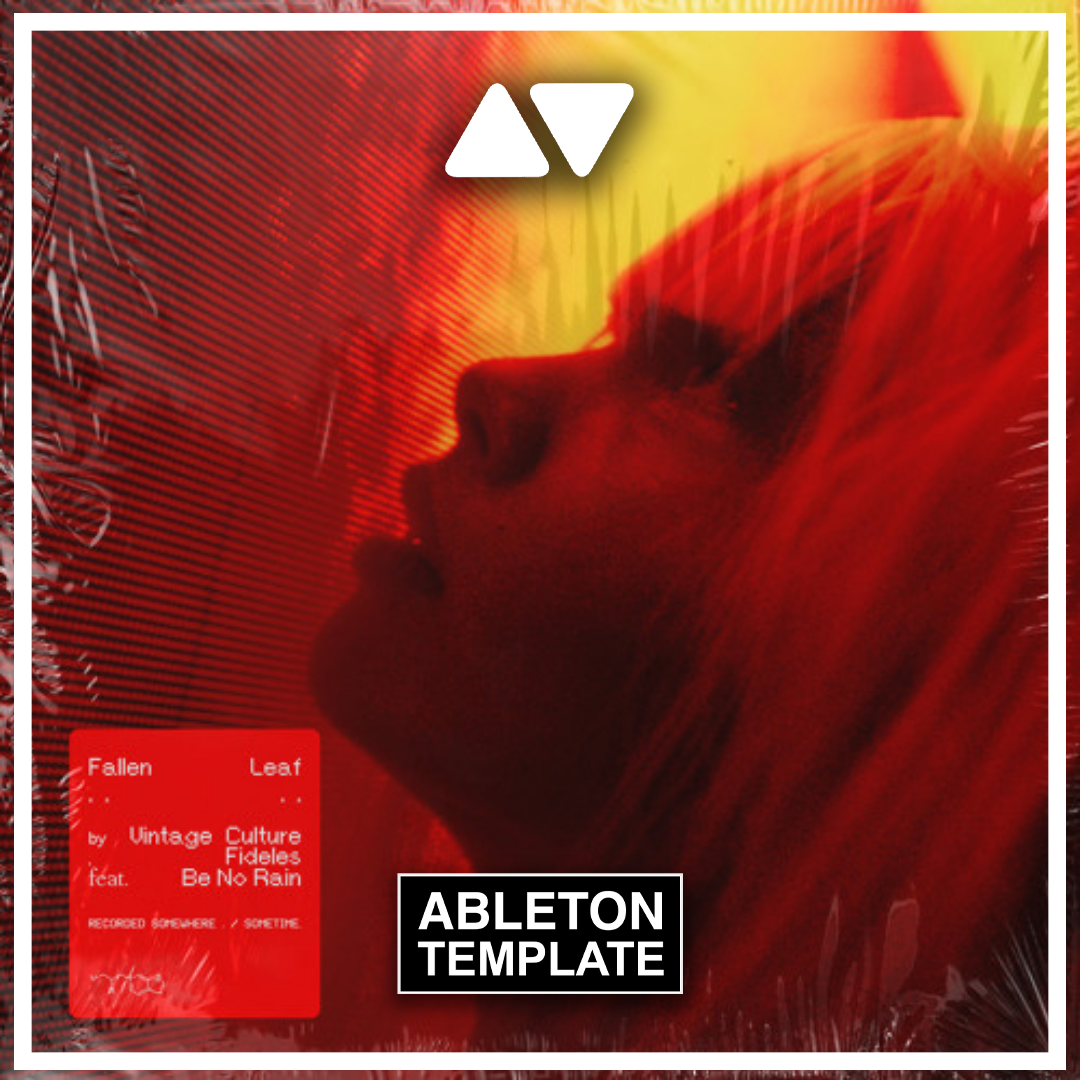 Vintage Culture & Fideles feat Be No Rain Fallen Leaf Ableton Template (Melodic Techno)