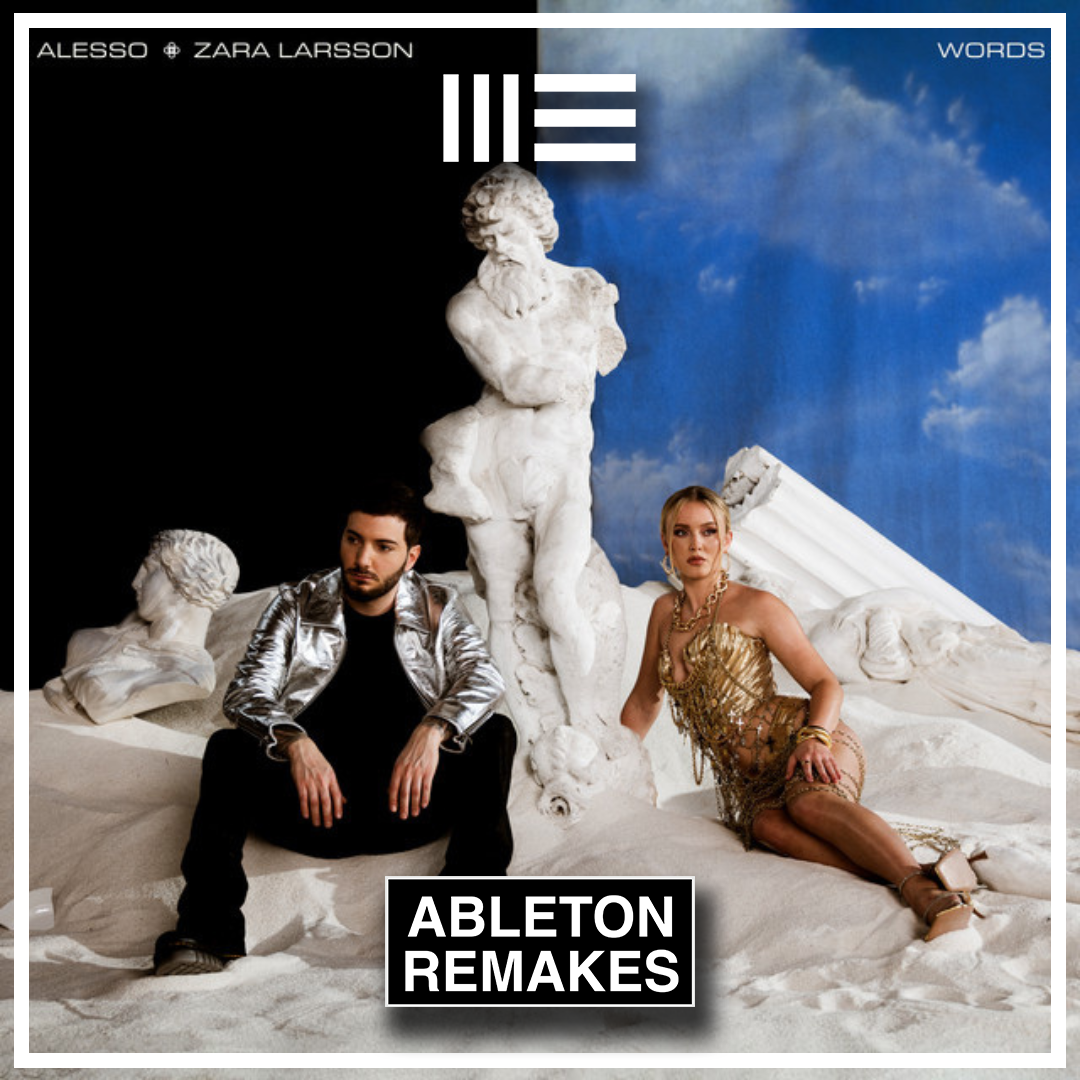 Alesso, Zara Larsson - Words Ableton Remake (Dance) - ABLETON REMAKES