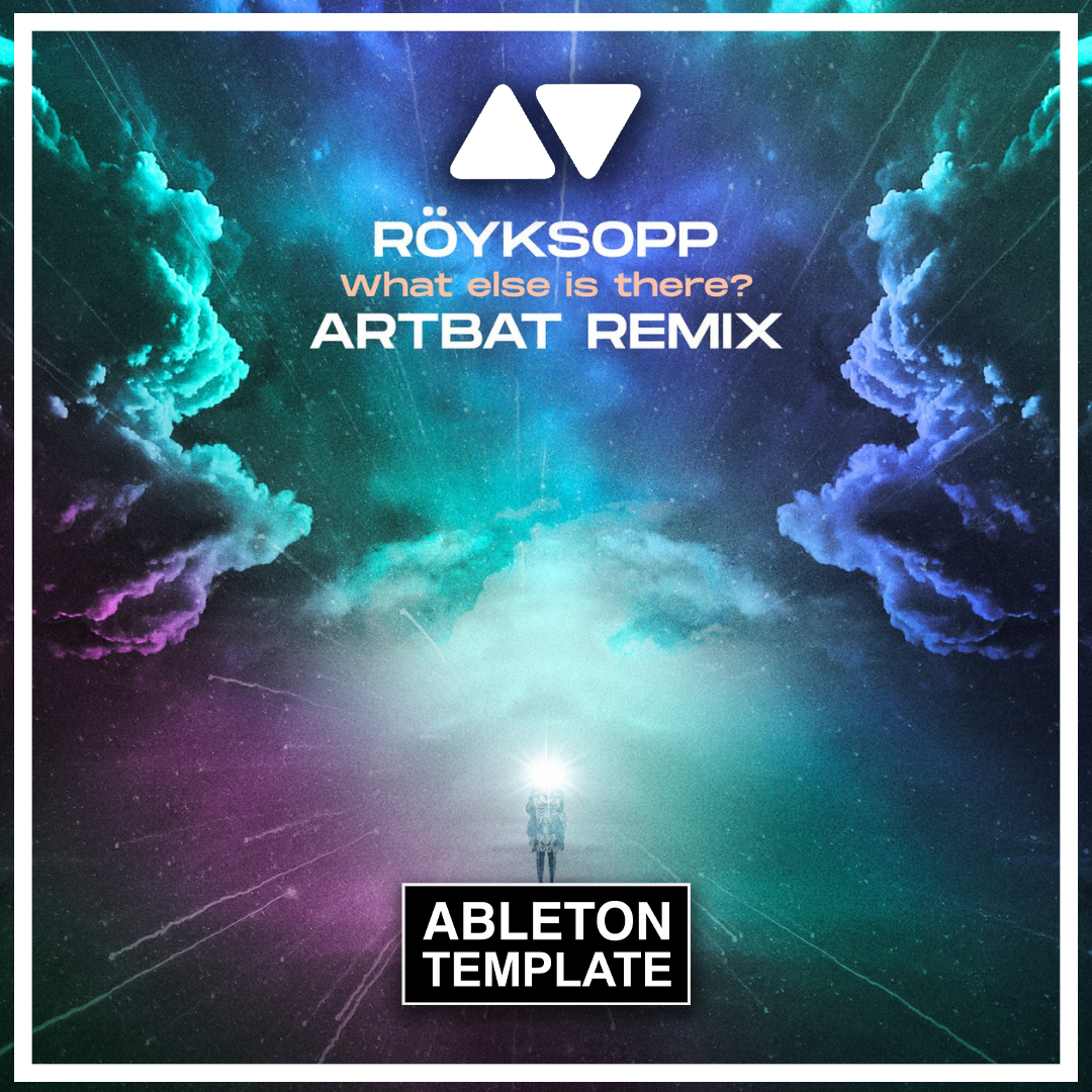 Royksopp - What else is there? (ARTBAT Remix) Ableton Template (Melodic House / Techno)