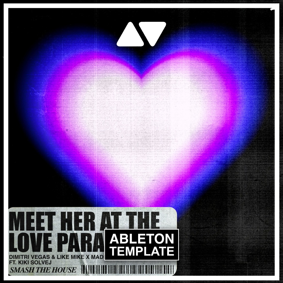 Dimitri Vegas & Like Mike & Maddix & Da Hool ft. Kiki Solvej - Meet Her At The Love Parade Ableton Template (Mainstage)