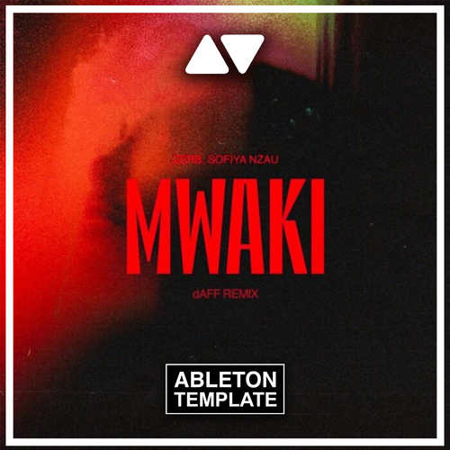 Zerb - Mwaki (feat. Sofiya Nzau) Ableton Remake (Deep House)