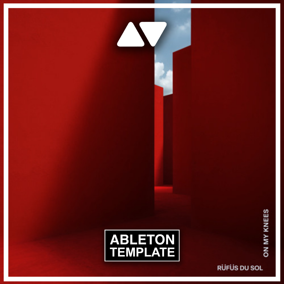 RÜFÜS DU SOL - On My Knees Ableton Template (Dance)