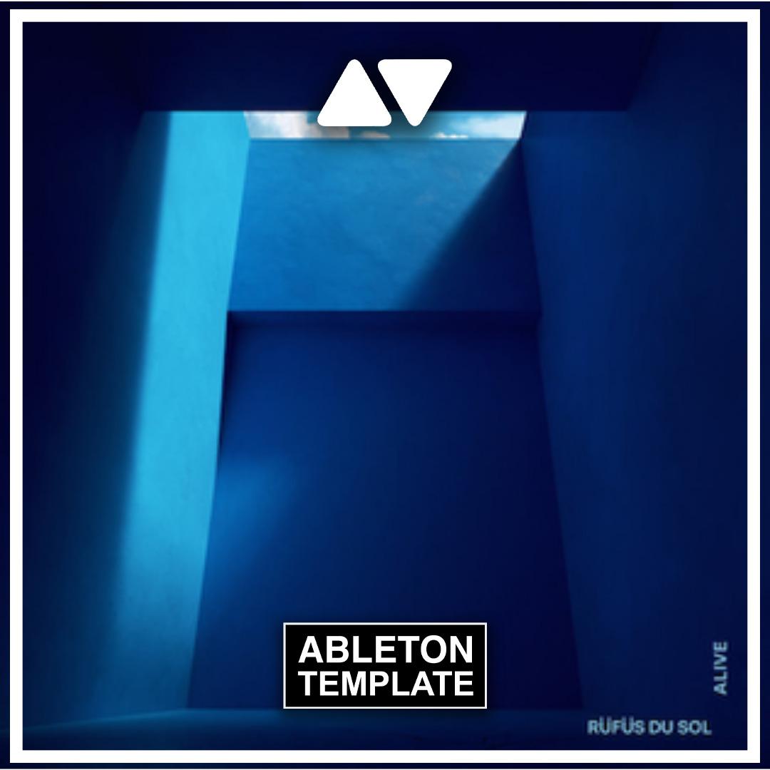 RÜFÜS DU SOL - Alive Ableton Template (Progressive Breaks)