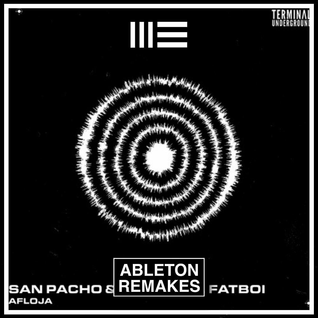SAN PACHO & BUITANO, FATBOI - AFLOJA | ABLETON REMAKE - ABLETON REMAKES