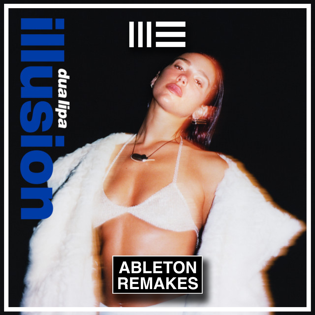 DUA LIPA | ILLUSION ABLETON REMAKE - ABLETON REMAKES