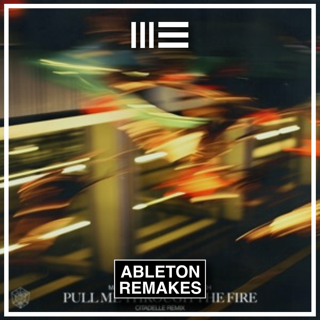 MATISSE & SADKO, JAMES FRENCH | PULL ME THROUGH THE FIRE (CITADELLE REMIX) ABLETON REMAKE (DEEP HOUSE) - ABLETON REMAKES