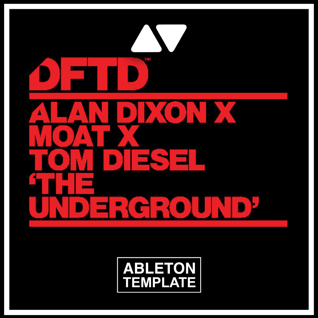 Alan Dixon x mOat x Tom Diesel - The Underground Ableton Template (Afro House)