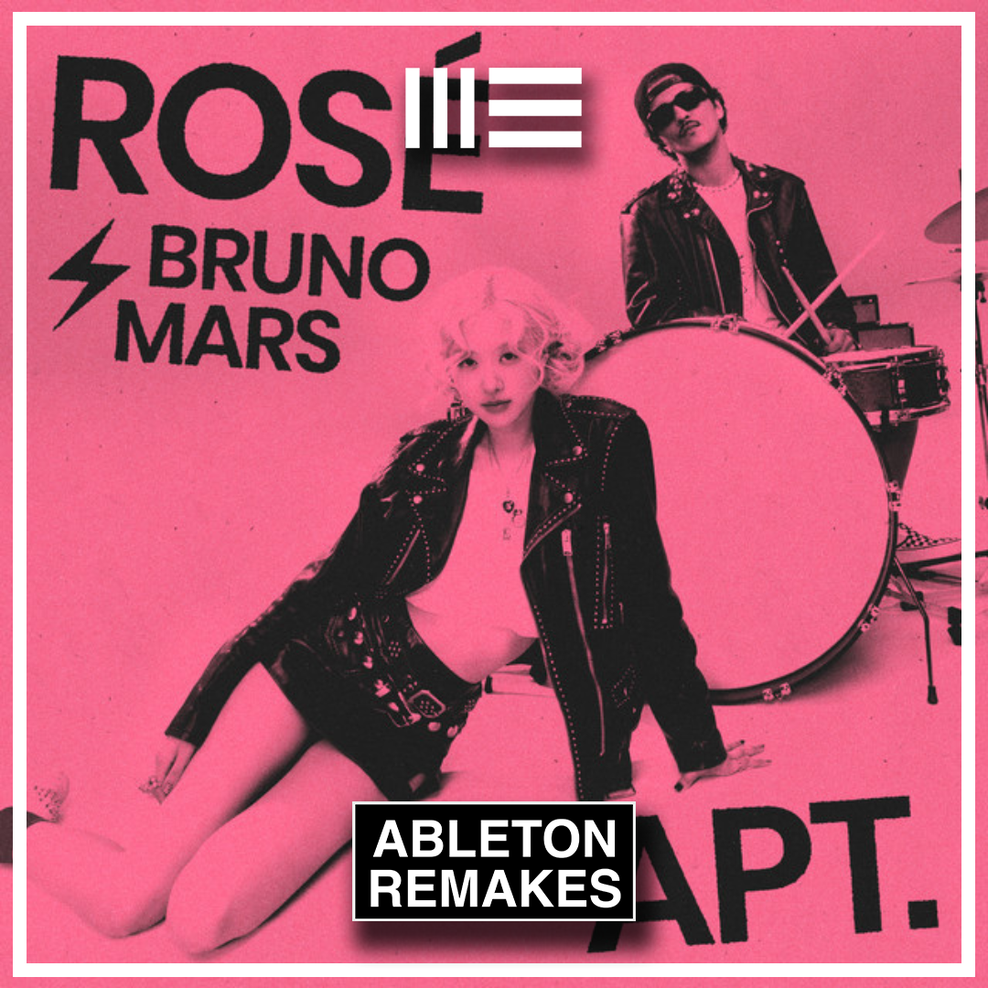 ROSÉ & Bruno Mars | APT. Ableton Remake (Pop) - ABLETON REMAKES