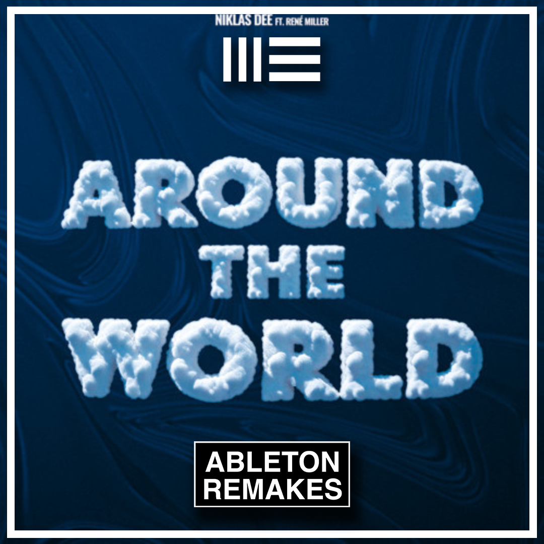Niklas Dee - Around The World (feat. René Miller) Ableton Remake (Techno) - ABLETON REMAKES