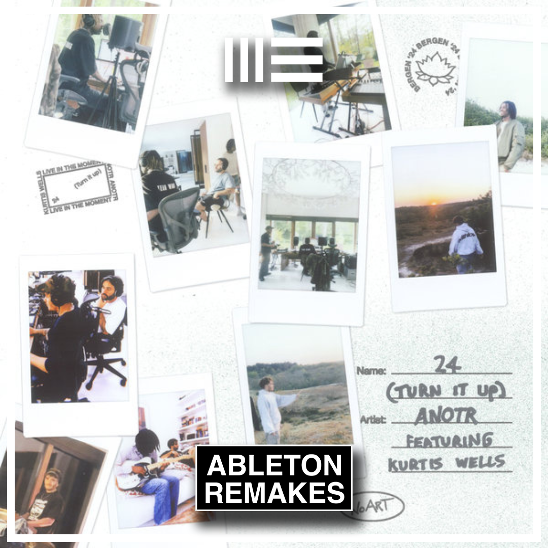 ANOTR ft Kurtis Wells | 24 Turn It Up Ableton Remake (House) - ABLETON REMAKES