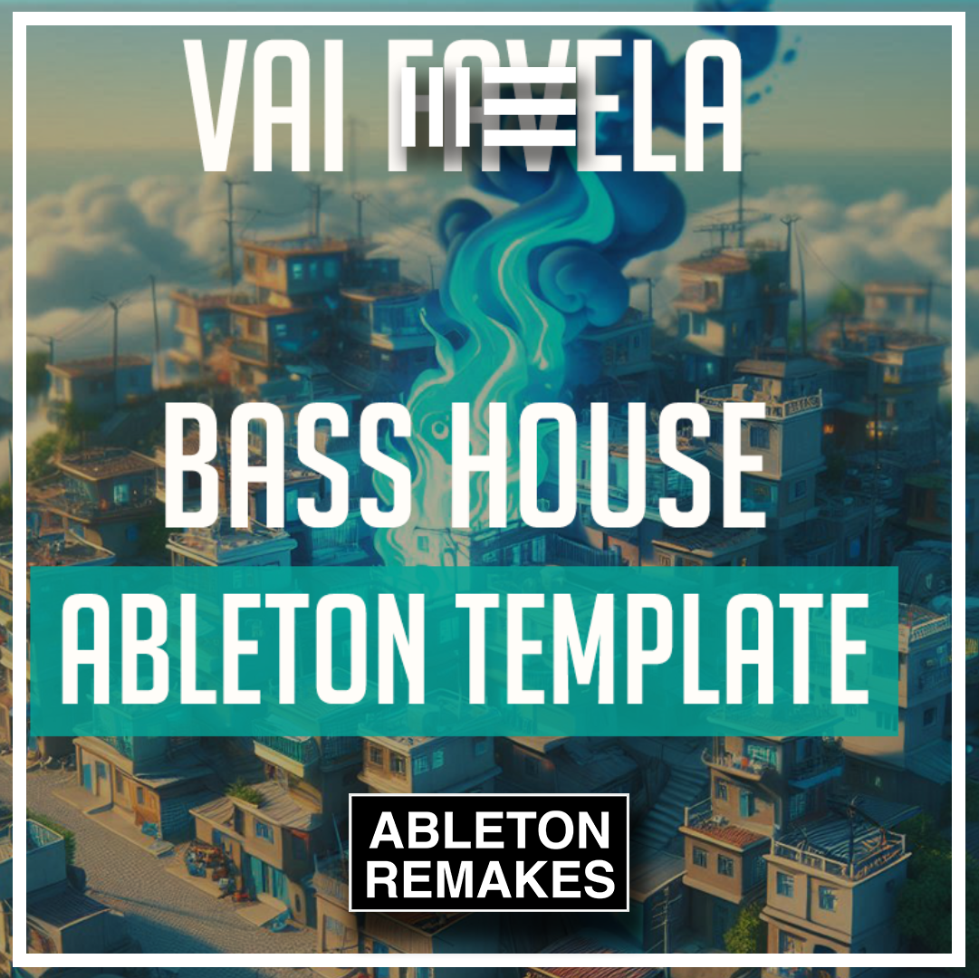 Vai Favela - Bass House Ableton Template (Skrillex, Loco Dice, Champion Style) - ABLETON REMAKES
