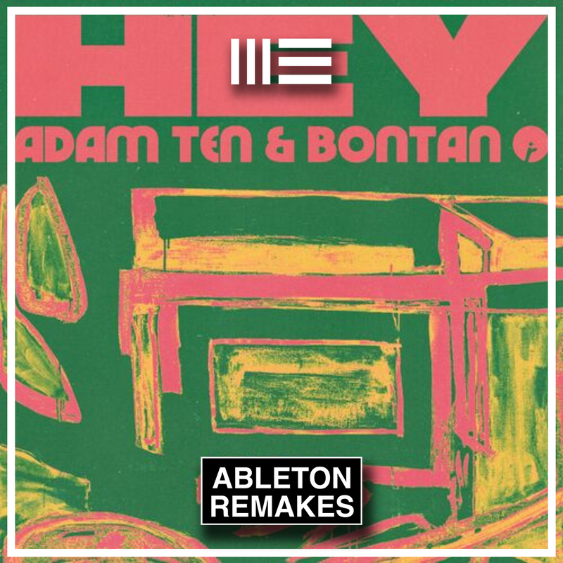 Adam Ten & Bontan - Hey Ableton Remake (Afro House)
