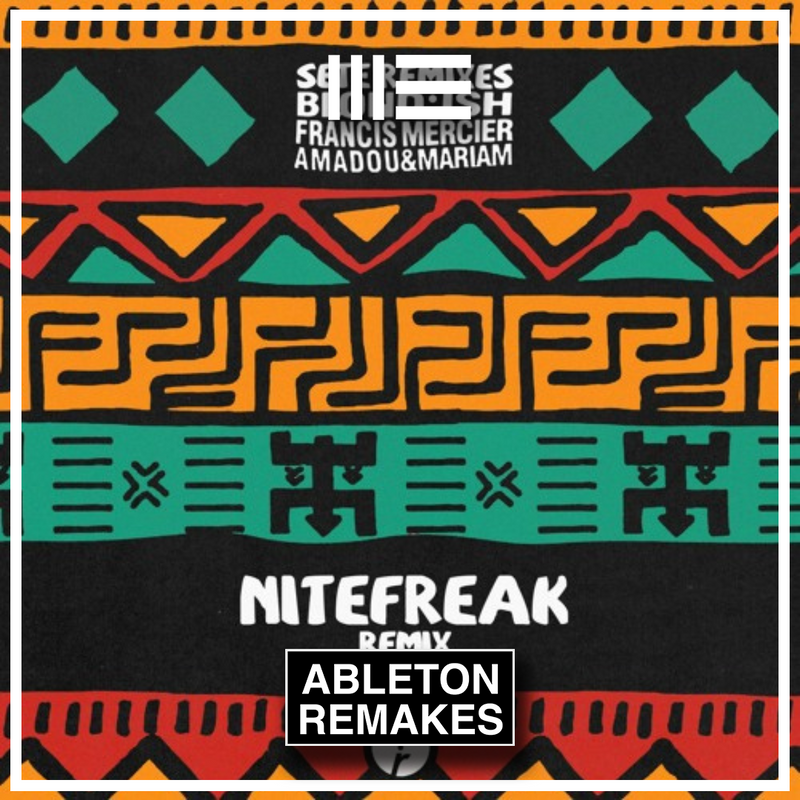 BLOND:ISH, Francis Mercier, Amadou & Mariam - Sete Ableton Remake (Tech House)