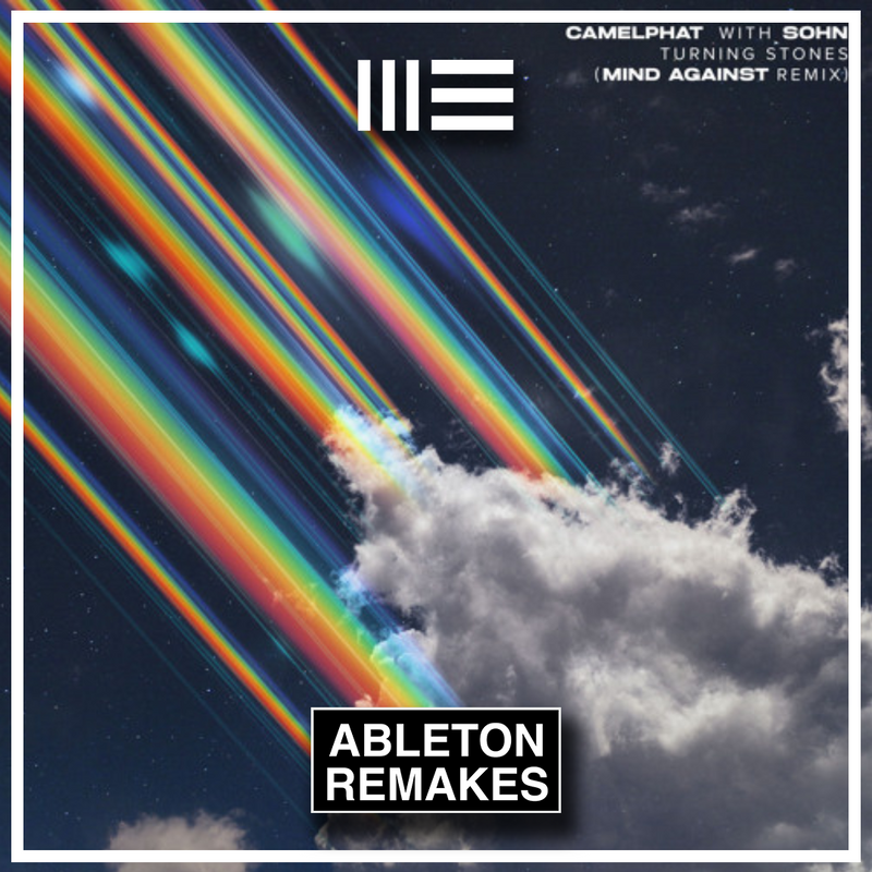 CamelPhat - Turning Stones ft. SOHN (Mind Against Remix) Ableton Remake (House)