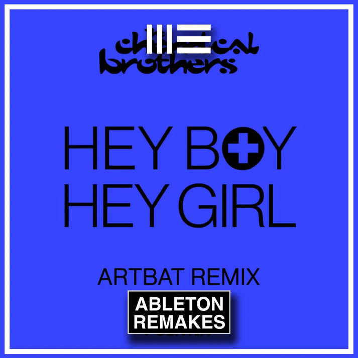 THE CHEMICAL BROTHERS - HEY BOY HEY GIRL (ARTBAT REMIX) ABLETON REMAKE (MAINSTAGE)