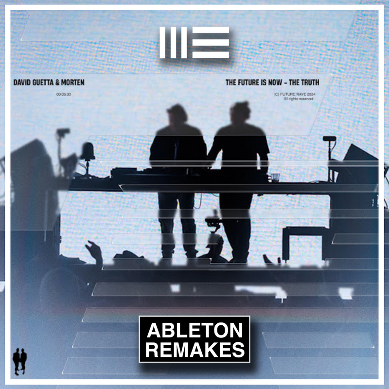 David Guetta & MORTEN - The Future Is Now (Extended Mix) Ableton Remake (Future Rave)