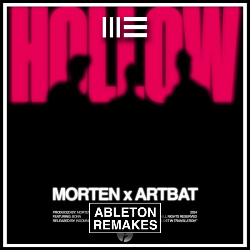 MORTEN & ARTBAT feat Bonn - Hollow Ableton Remake (Mainstage)