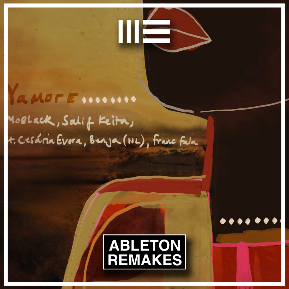 MoBlack, Benja, Franc Fala - Yamore feat Salif Keita & Cesária Evora Ableton Remake (Afro House)
