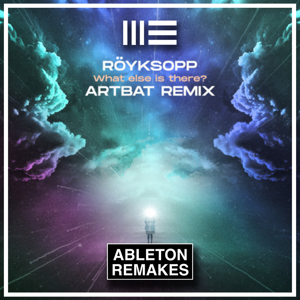 Royksopp - What else is there? (ARTBAT Remix) Ableton Remake (Melodic House / Techno)