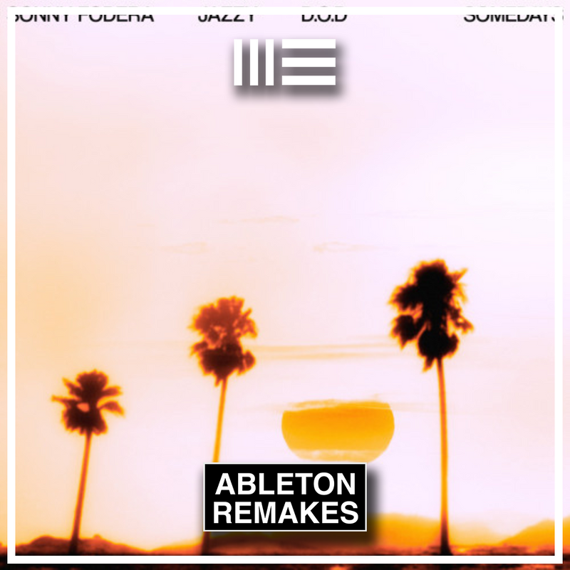 Sonny Fodera. Jazzy. D.O.D - Somedays Ableton Remake (House)