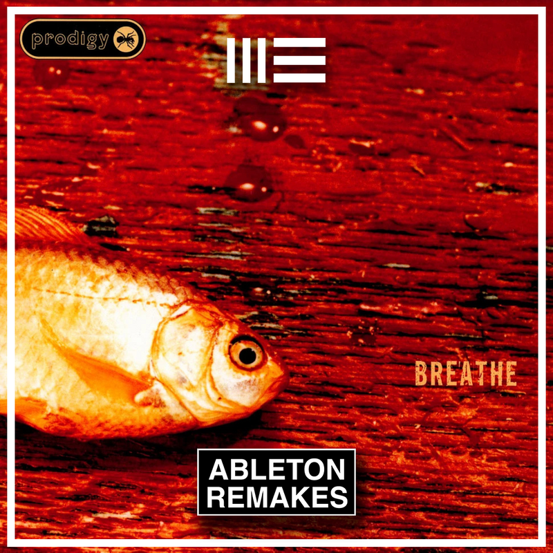 The Prodigy - Breathe Ableton Remake (Drum & Bass)