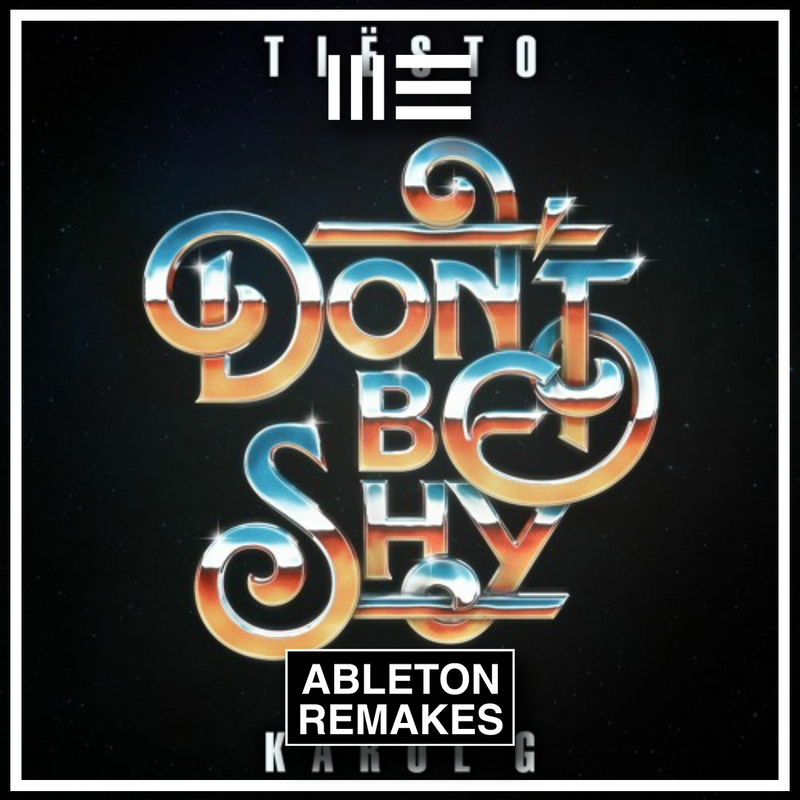 Tiësto & KAROL G - Don't Be Shy Ableton Template (Pop House)