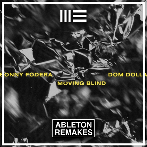 Sonny Fodera & Dom Dolla - Moving blind Ableton Remake (Tech House Template) - ABLETON REMAKES