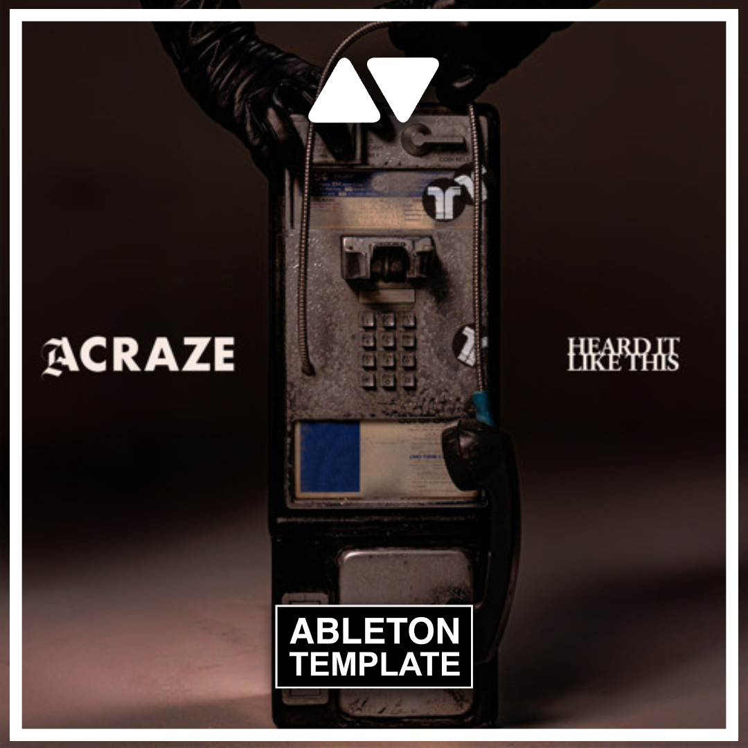 ACRAZE, Joey Valence & Brae - Heard It Like This Ableton Template (Bass House)