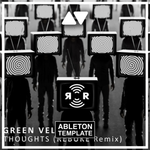 Green Velvet - Thoughts (Rebūke Remix) Ableton Template (Techno)