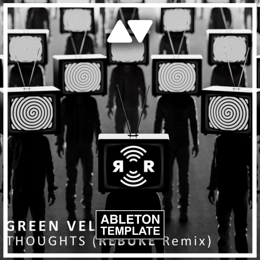 Green Velvet - Thoughts (Rebūke Remix) Ableton Template (Techno)