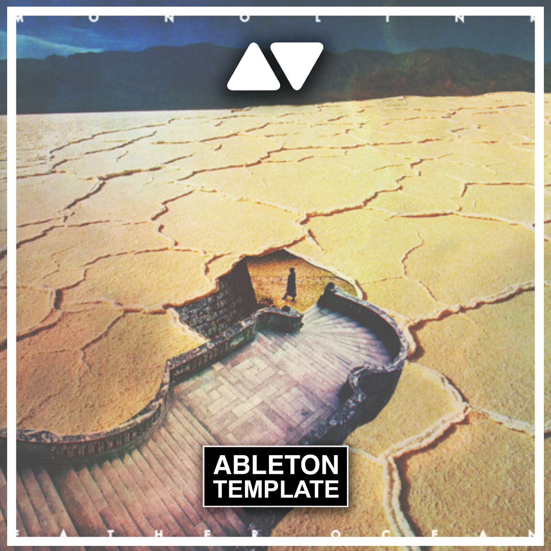 Monolink - Father Ocean (Ben Bohmer Remix) Ableton Template (Melodic House)
