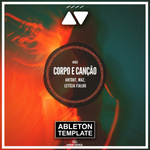 Antdot, Maz, Letícia Fialho - Corpo e Canção Ableton Template (Afro House)