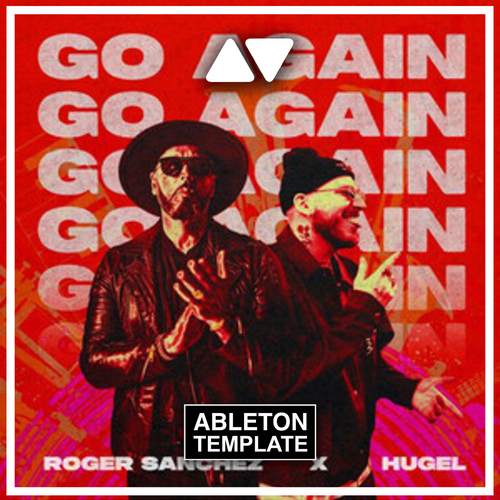 Roger Sanchez & Hugel - Go Again Ableton Template (Afro House)