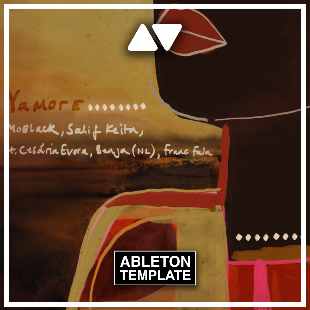 MoBlack, Benja, Franc Fala - Yamore feat Salif Keita & Cesária Evora Ableton Template (Afro House)