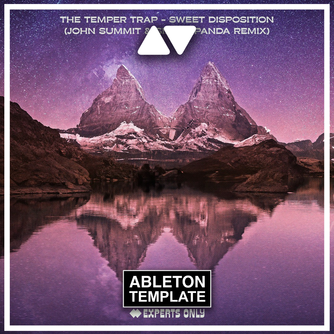 The Temper Trap - Sweet Disposition (John Summit & Silver Panda) Ableton Template (Melodic House)