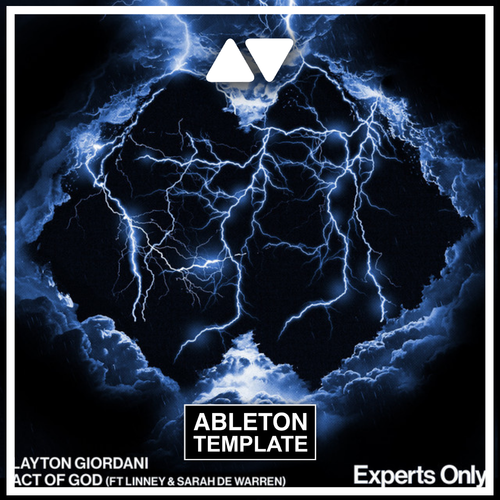 Layton Giordani, Linney & Sarah de Warren - Act of God Ableton Template (Melodic House)