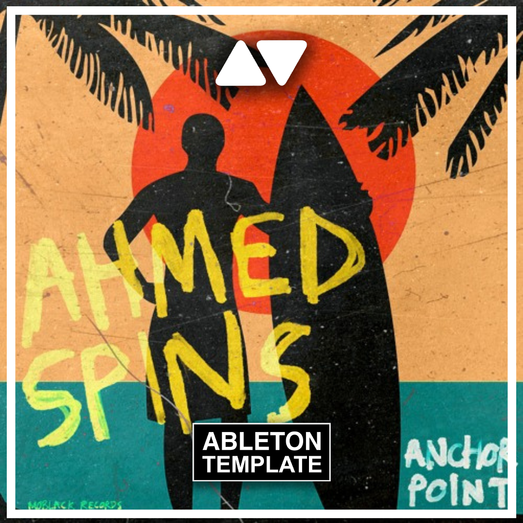 Ahmed Spins feat Stevo Atambire - Anchor Point Ableton Template (House)