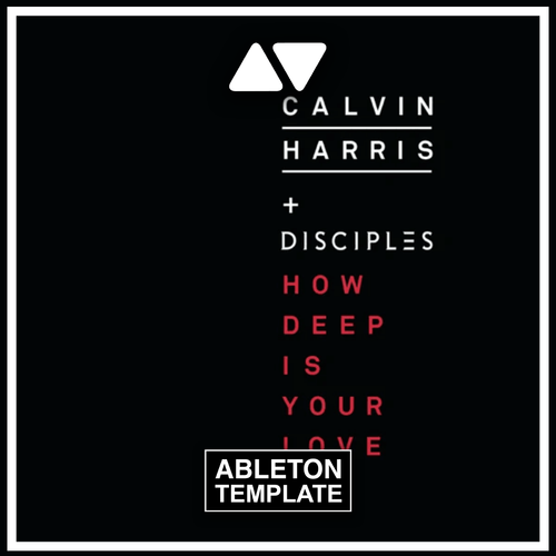 Calvin Harris - How Deep is Your Love Ableton Template (Deep House)