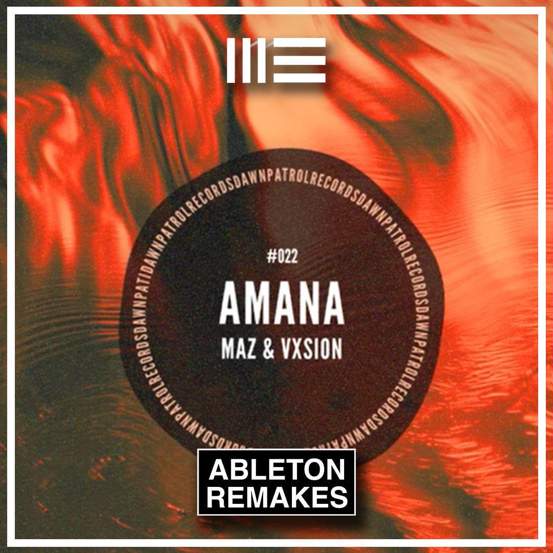 MAZ, VXSION | AMANA ABLETON REMAKE