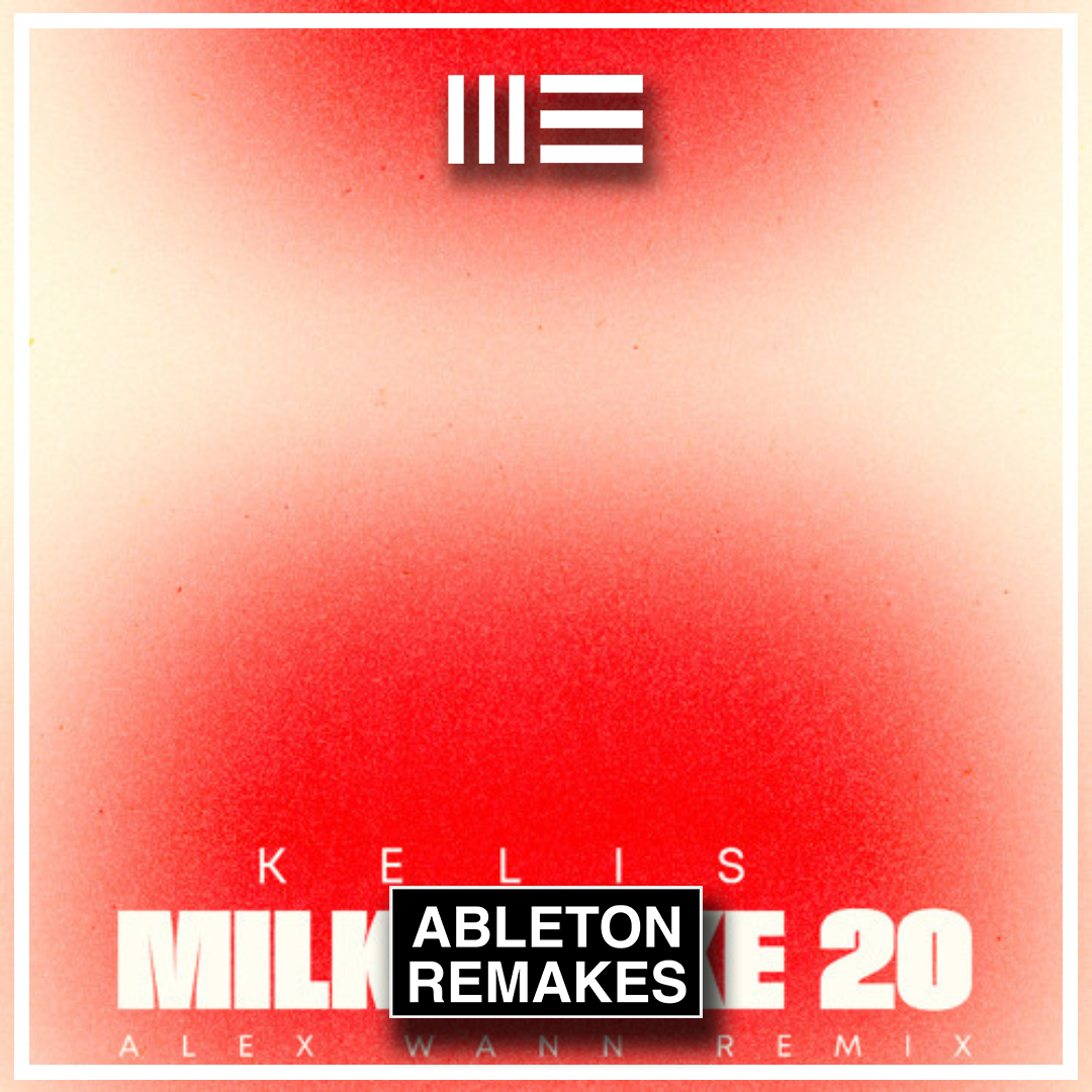ALEX WANN | MILKSHAKE ABLETON REMAKE - ABLETON REMAKES