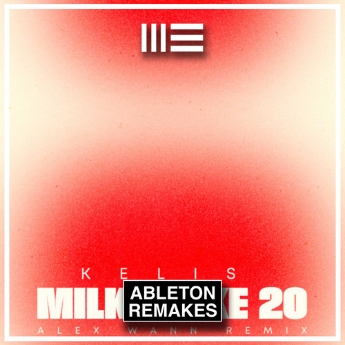 ALEX WANN | MILKSHAKE ABLETON REMAKE - ABLETON REMAKES