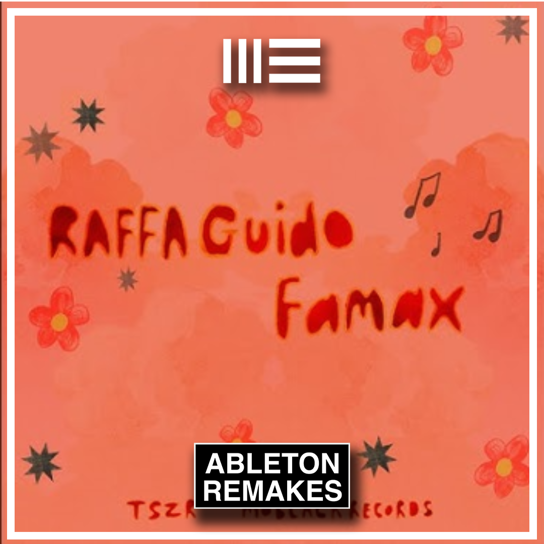 RAFFA GUIDO | FAMAX ABLETON REMAKE (AFRO HOUSE)