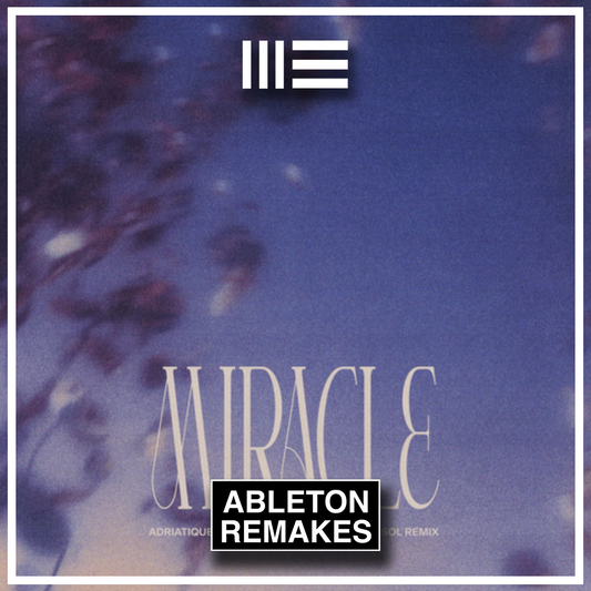 ADRIATIQUE & WHOMADEWHO | MIRACLE (RÜFÜS DU SOL REMIX)  ABLETON REMAKES (Melodic)