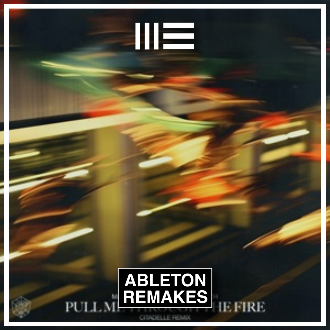 MATISSE & SADKO, JAMES FRENCH | PULL ME THROUGH THE FIRE (CITADELLE REMIX) ABLETON REMAKE (DEEP HOUSE)