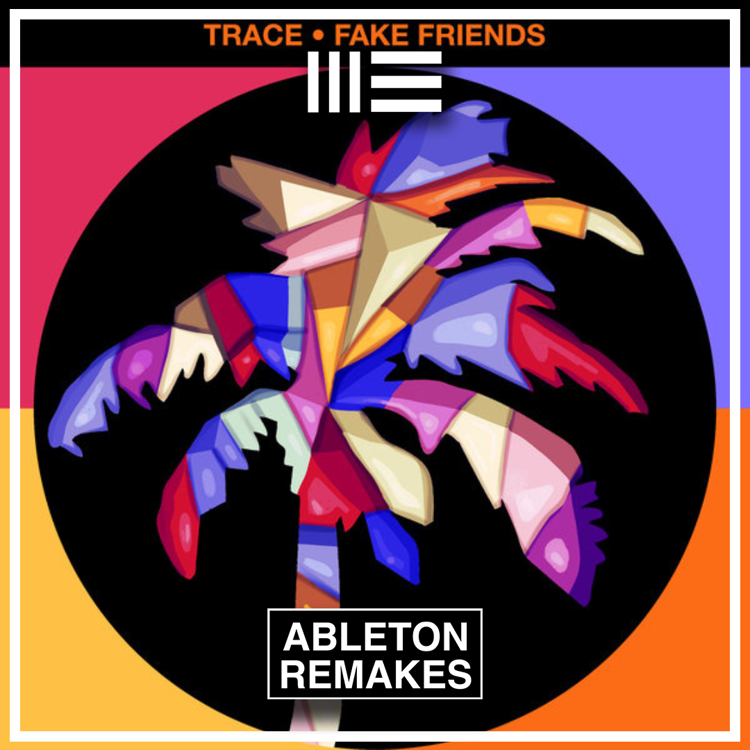 TRACE | FAKE FRIENDS ABLETON REMAKE (Tech House) - ABLETON REMAKES