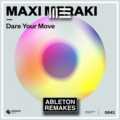 MAXI MERAKI | DARE YOUR MOVE ABLETON REMAKE (PIANO HOUSE)