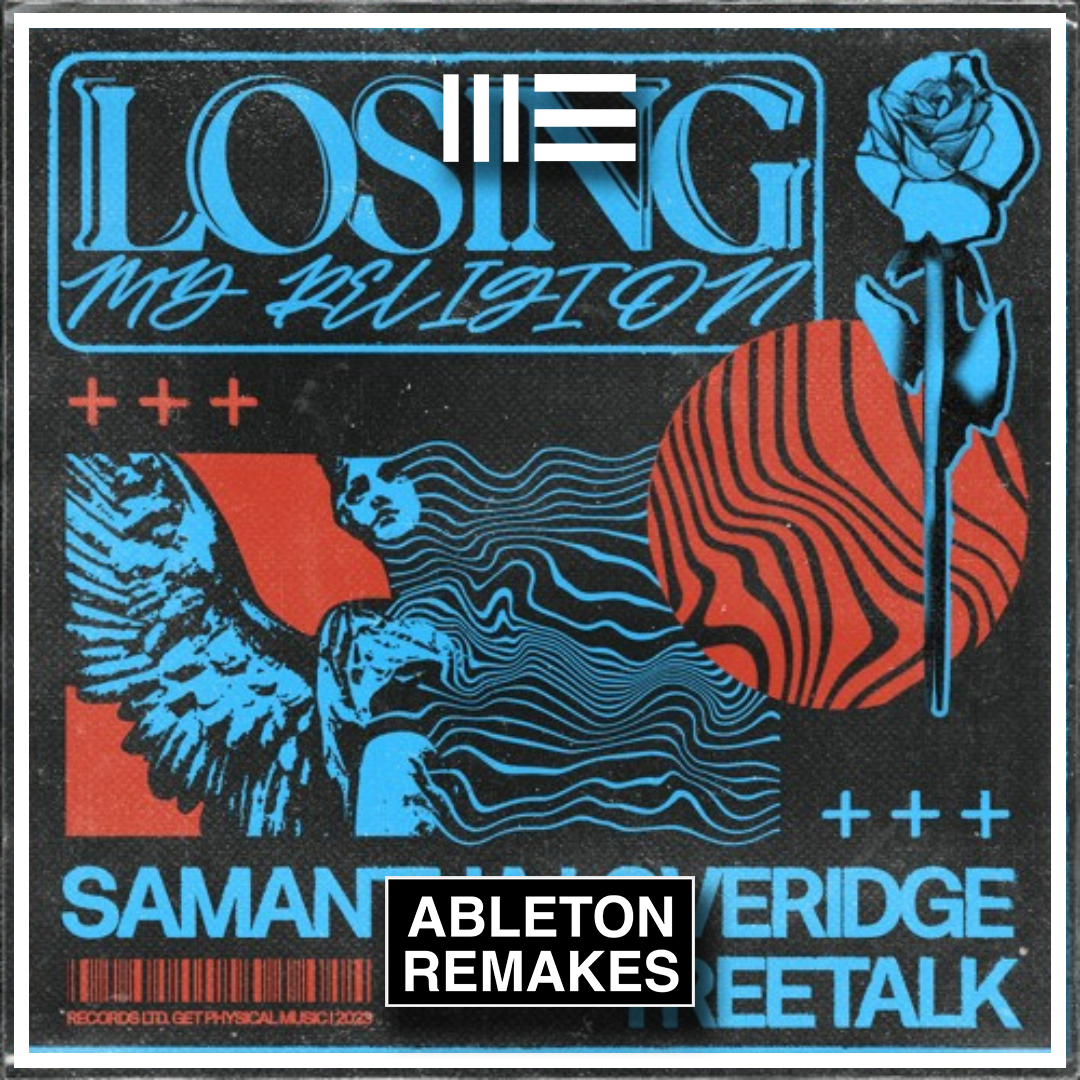 SAMANTHA LOVERIDGE, TREETALK | LOSING MY RELIGION ABLETON REMAKE (HOUSE)