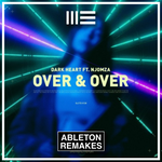 DEEP HOUSE ABLETON TEMPLATE | DARK HEART - OVER & OVER (FT. NJOMZA) - ABLETON REMAKES
