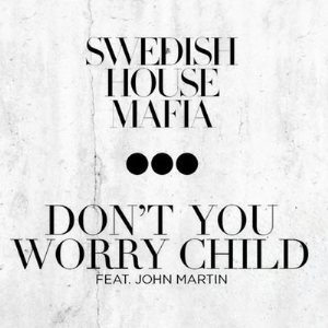 SWEDISH HOUSE MAFIA FEAT JOHN MARTIN - DON'T YOU WORRY CHILD ABLETON REMAKE (PROGRESSIVE HOUSE)